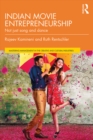 Indian Movie Entrepreneurship : Not just song and dance - eBook