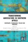 Transforming Agriculture in Southern Africa : Constraints, Technologies, Policies and Processes - eBook