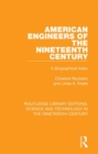 American Engineers of the Nineteenth Century : A Biographical Index - eBook