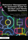 Behaviour Management: An Essential Guide for Student and Newly Qualified Teachers - eBook
