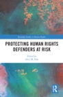 Protecting Human Rights Defenders at Risk - eBook