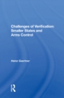 Challenges Of Verification : Smaller States And Arms Control - eBook
