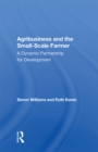 Agribusiness And The Small-scale Farmer : A Dynamic Partnership For Development - eBook