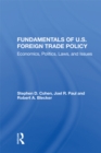 Fundamentals Of U.s. Foreign Trade Policy : Economics, Politics, Laws, And Issues - eBook