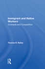 Immigrant And Native Workers : Contrasts And Competition - eBook