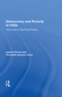 Democracy And Poverty In Chile : The Limits To Electoral Politics - eBook