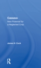 Cassava : New Potential For A Neglected Crop - eBook