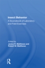 Insect Behavior : A Sourcebook Of Laboratory And Field Exercises - eBook