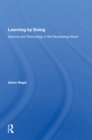 Learning By Doing : Science And Technology In The Developing World - eBook