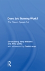Does Job Training Work? : The Clients Speak Out - eBook