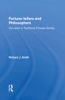 Fortune-tellers and Philosophers : Divination In Traditional Chinese Society - eBook