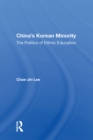 China's Korean Minority : The Politics Of Ethnic Education - eBook