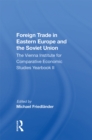 Foreign Trade In Eastern Europe And The Soviet Union : The Vienna Institute For Comparative Economic Studies Yearbook Ii - eBook