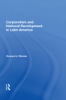 Corporatism And National Development In Latin America - eBook