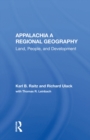 Appalachia: A Regional Geography : Land, People, And Development - eBook