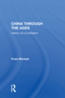 China Through The Ages : History Of A Civilization - eBook