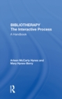 Bibliotherapy : The Interactive Process A Handbook - eBook