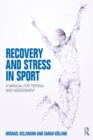 Recovery and Stress in Sport : A Manual for Testing and Assessment - eBook