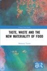 Taste, Waste and the New Materiality of Food - eBook