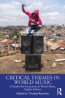 Critical Themes in World Music : A Reader for Excursions in World Music, Eighth Edition - eBook