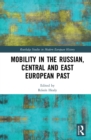 Mobility in the Russian, Central and East European Past - eBook