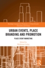 Urban Events, Place Branding and Promotion : Place Event Marketing - eBook
