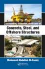 Assessment, Evaluation, and Repair of Concrete, Steel, and Offshore Structures - eBook