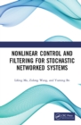 Nonlinear Control and Filtering for Stochastic Networked Systems - eBook