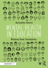 Mental Health in Education : Building Good Foundations - eBook