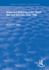 Ships and Shipping in the North Sea and Atlantic, 1400-1800 - eBook