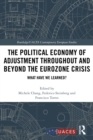 The Political Economy of Adjustment Throughout and Beyond the Eurozone Crisis : What Have We Learned? - eBook