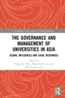 The Governance and Management of Universities in Asia : Global Influences and Local Responses - eBook