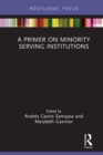 A Primer on Minority Serving Institutions - eBook