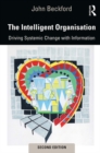 The Intelligent Organisation : Driving Systemic Change with Information - eBook