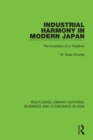 Industrial Harmony in Modern Japan : The Invention of a Tradition - eBook