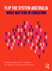 Flip the System Australia : What Matters in Education - eBook
