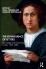 The Renaissance of Letters : Knowledge and Community in Italy, 1300-1650 - eBook