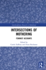 Intersections of Mothering : Feminist Accounts - eBook