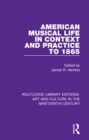 American Musical Life in Context and Practice to 1865 - eBook
