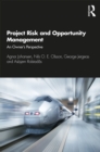 Project Risk and Opportunity Management : The Owner's Perspective - eBook