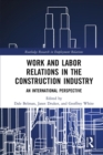 Work and Labor Relations in the Construction Industry : An International Perspective - eBook