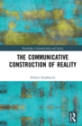 The Communicative Construction of Reality - eBook