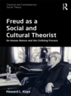 Freud as a Social and Cultural Theorist : On Human Nature and the Civilizing Process - eBook