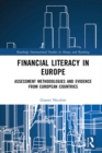 Financial Literacy in Europe : Assessment Methodologies and Evidence from European Countries - eBook