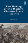 The Making of the Modern Chinese State : 1600-1950 - eBook