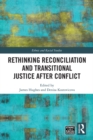 Rethinking Reconciliation and Transitional Justice After Conflict - eBook