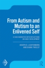 From Autism and Mutism to an Enlivened Self : A Case Narrative with Reflections on Early Development - eBook