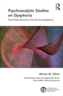 Psychoanalytic Studies on Dysphoria : The False Accord in the Divine Symphony - eBook