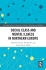 Social Class and Mental Illness in Northern Europe - eBook