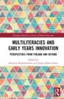 Multiliteracies and Early Years Innovation : Perspectives from Finland and Beyond - eBook